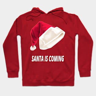 Santa Is Coming Hoodie